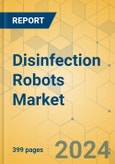 Disinfection Robots Market - Global Outlook & Forecast 2023-2028- Product Image