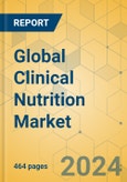 Global Clinical Nutrition Market - Outlook & Forecast 2024-2029- Product Image