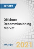 Offshore Decommissioning Market by Service (Well Plugging & Abandonment, Platform Removal, Conductor Removal) Depth (Shallow, Deepwater) Structure (Topsides, Substructure) Removal (Leave in Place, Partial, Complete), and Region - Forecast to 2027- Product Image