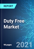 Duty Free Market: Size, Trends & Forecast with Impact Analysis of COVID-19 (2021-2025)- Product Image