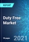 Duty Free Market: Size, Trends & Forecast with Impact Analysis of COVID-19 (2021-2025) - Product Thumbnail Image