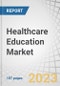 Healthcare Education Market by Provider (Universities, Educational Platforms, Medical Simulation), Delivery Mode (Classroom-based, E-Learning), Application (Neurology, Cardiology, Pediatrics), End User (Students, Physicians) - Forecasts to 2028 - Product Thumbnail Image