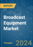 Broadcast Equipment - Market Share Analysis, Industry Trends & Statistics, Growth Forecasts (2024 - 2029)- Product Image