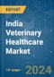 India Veterinary Healthcare - Market Share Analysis, Industry Trends & Statistics, Growth Forecasts 2021 - 2029 - Product Thumbnail Image