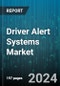 Driver Alert Systems Market by Alert, Component, Vehicle, Distribution - Global Forecast 2025-2030 - Product Thumbnail Image