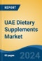 UAE Dietary Supplements Market By Product Type (Vitamin, Combination Dietary Supplement, Herbal Supplement, Fish Oil & Omega Fatty Acid, Protein, Other), By Form, By Distribution Channel, By Application, By End User, By Region, Competition, Forecast & Opportunities, 2028 - Product Image