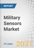 Military Sensors Market by Platform (Airborne, Land, Naval, Munitions, Satellites), Application, Type, and Region (North America, Europe, Asia Pacific, Middle East & Africa, Rest of the World) - Forecast to 2026- Product Image