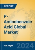 P-Aminobenzoic Acid Global Market Insights 2024, Analysis and Forecast to 2029, by Manufacturers, Regions, Technology, Application- Product Image