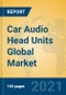 Car Audio Head Units Global Market Insights 2021, Analysis and Forecast to 2026, by Manufacturers, Regions, Technology, Application, Product Type - Product Thumbnail Image