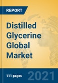 Distilled Glycerine Global Market Insights 2021, Analysis and Forecast to 2026, by Manufacturers, Regions, Technology, Application, Product Type- Product Image