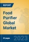 Food Purifier Global Market Insights 2023, Analysis and Forecast to 2028, by Manufacturers, Regions, Technology, Application, Product Type - Product Thumbnail Image