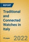 Traditional and Connected Watches in Italy - Product Image