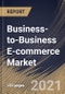 Business-to-Business E-commerce Market By Application, By Deployment Type, By Regional Outlook, COVID-19 Impact Analysis Report and Forecast, 2021 - 2027 - Product Thumbnail Image