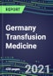 2021 Germany Transfusion Medicine Market for Over 40 Immunohematology and NAT Tests: Supplier Shares, Volume and Sales Segmentation Forecasts, Competitive Landscape, Innovative Technologies, Latest Instrumentation, Opportunities for Suppliers - Product Thumbnail Image