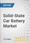 Solid-State Car Battery Market by Vehicle (Passenger Car and Commercial Vehicle), Battery Energy Density (>450 Wh/Kg, >450 Wh/Kg), Propulsion (Bev, Phev), Component(Cathode, Anode, and Electrolyte), and Region - Forecast to 2030 - Product Thumbnail Image