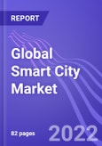 Global Smart City Market (By Application & Region): Insights & Forecast with Potential Impact of COVID-19 (2022-2026)- Product Image