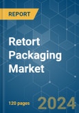 Retort Packaging - Market Share Analysis, Industry Trends & Statistics, Growth Forecasts (2024 - 2029)- Product Image