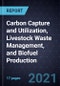 Growth Opportunities in Carbon Capture and Utilization, Livestock Waste Management, and Biofuel Production - Product Thumbnail Image