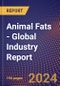 Animal Fats - Global Industry Report - Product Image