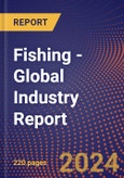 Fishing - Global Industry Report- Product Image