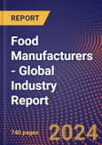 Food Manufacturers - Global Industry Report- Product Image