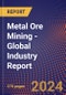 Metal Ore Mining - Global Industry Report - Product Image