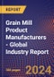 Grain Mill Product Manufacturers - Global Industry Report - Product Image