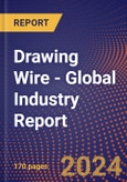 Drawing Wire - Global Industry Report- Product Image