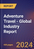 Adventure Travel - Global Industry Report- Product Image