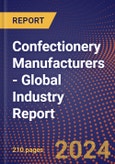 Confectionery Manufacturers - Global Industry Report- Product Image