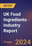 UK Food Ingredients - Industry Report- Product Image