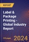 Label & Package Printing - Global Industry Report - Product Image