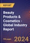 Beauty Products & Cosmetics - Global Industry Report - Product Image