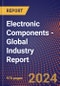 Electronic Components - Global Industry Report - Product Image