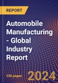 Automobile Manufacturing - Global Industry Report- Product Image