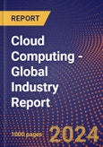 Cloud Computing - Global Industry Report- Product Image