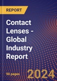 Contact Lenses - Global Industry Report- Product Image