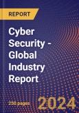 Cyber Security - Global Industry Report- Product Image