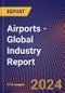 Airports - Global Industry Report - Product Thumbnail Image