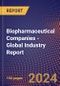 Biopharmaceutical Companies - Global Industry Report - Product Image