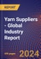 Yarn Suppliers - Global Industry Report - Product Image