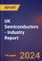 UK Semiconductors - Industry Report - Product Thumbnail Image