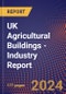 UK Agricultural Buildings - Industry Report - Product Image