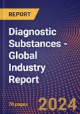 Diagnostic Substances - Global Industry Report- Product Image