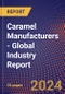 Caramel Manufacturers - Global Industry Report - Product Thumbnail Image