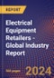 Electrical Equipment Retailers - Global Industry Report - Product Image