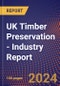 UK Timber Preservation - Industry Report - Product Thumbnail Image