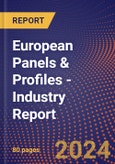 European Panels & Profiles - Industry Report- Product Image