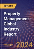 Property Management - Global Industry Report- Product Image