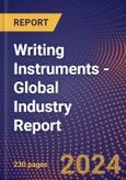 Writing Instruments - Global Industry Report- Product Image